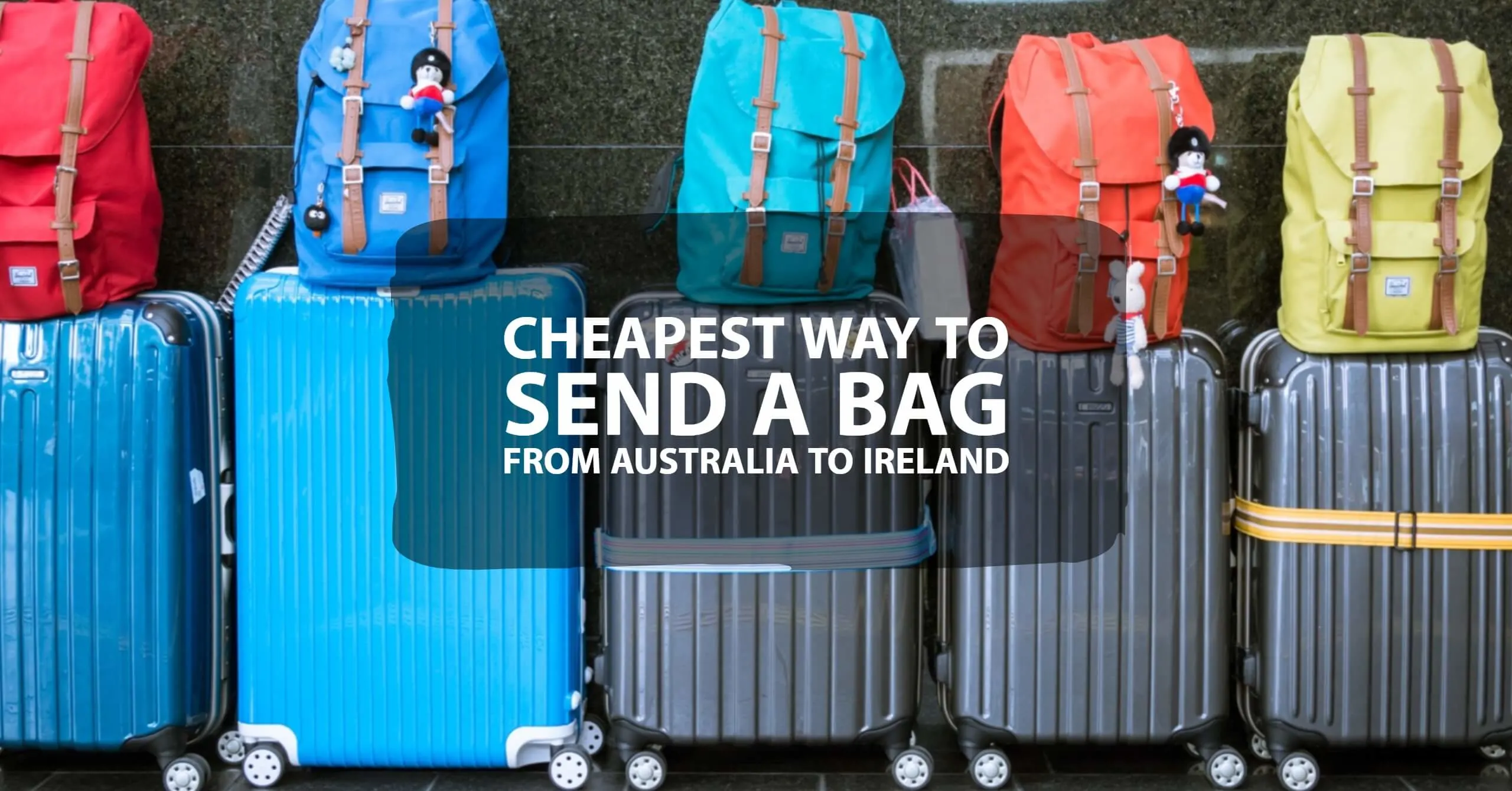 cheapest way to send a bag from Australia to Ireland