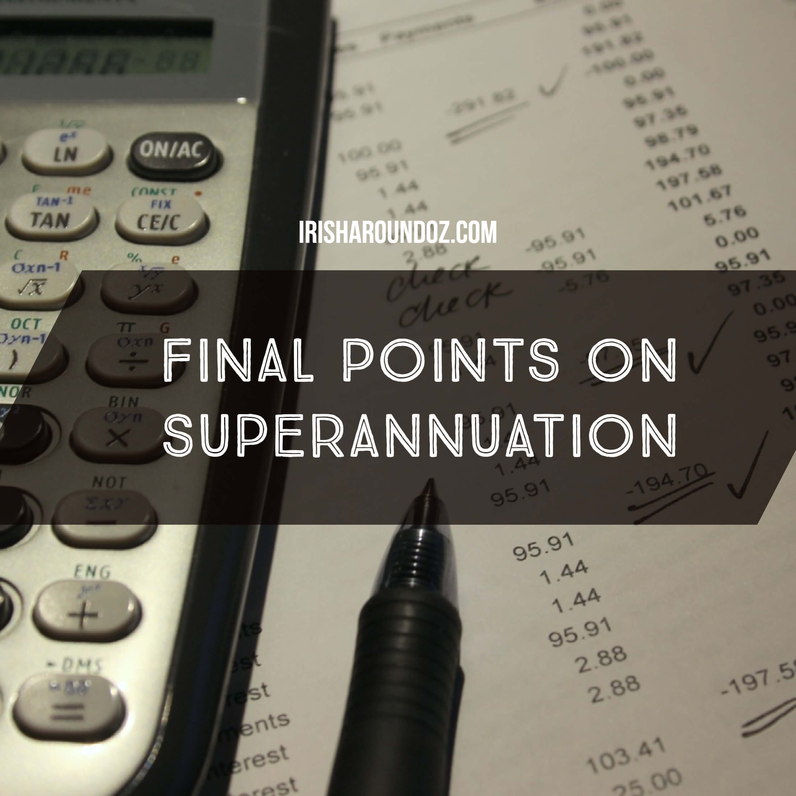 final points on claiming your superannuation back from Australia 2018