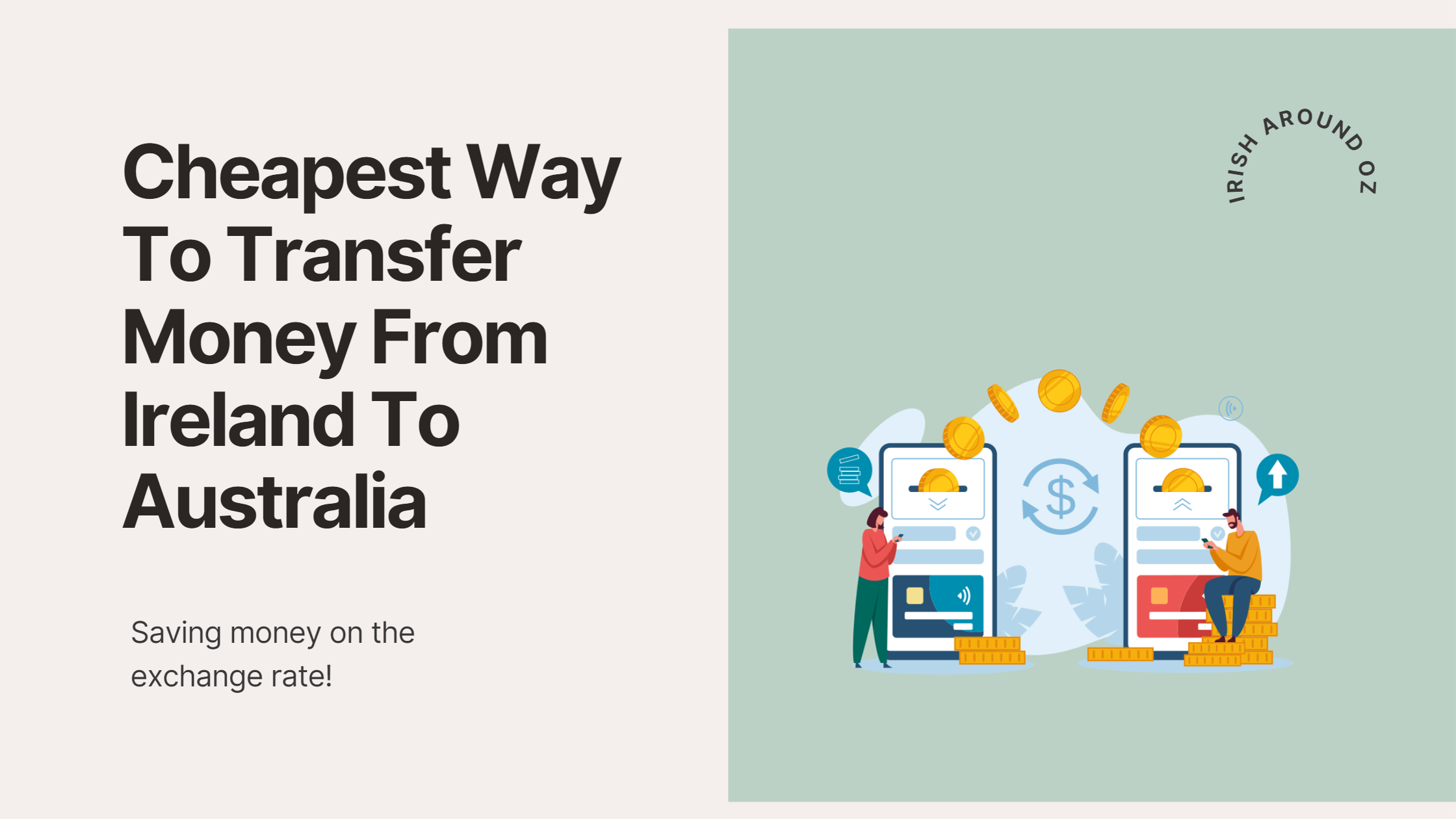 I share the best tips for sending money from Ireland to Australia